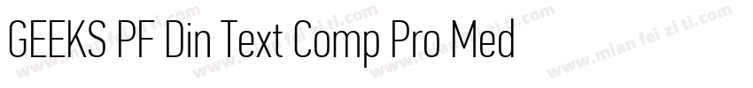 GEEKS PF Din Text Comp Pro Medium字体转换